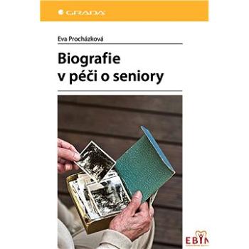 Biografie v péči o seniory (978-80-271-1008-7)