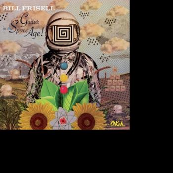 FRISELL, BILL - GUITAR IN THE SPACE AGE, Vinyl