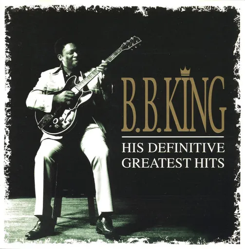 B. B. King, His Definitive Greatest Hits, CD