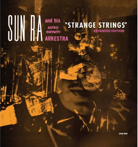 The Sun Ra Arkestra: Strange Strings [Expanded Edition] LP 2