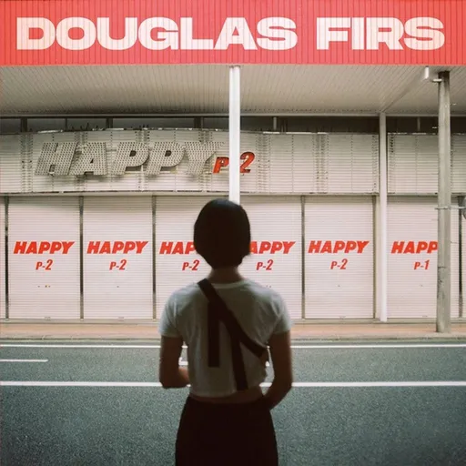 Douglas Firs, HAPPY PT. 2, CD