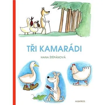 Tři kamarádi (978-80-000-4018-9)