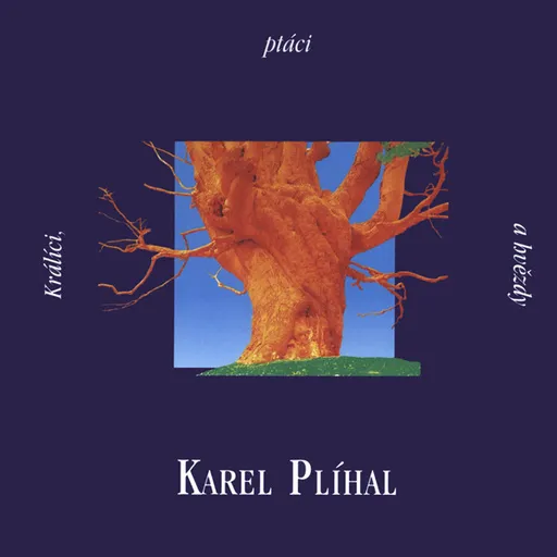 Karel Plíhal, Králíci, Ptáci A Hvězdy, CD