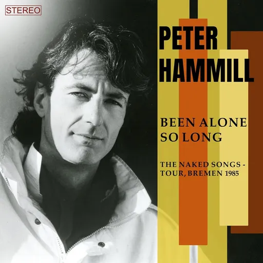 Peter Hammill, BEEN ALONE SO LONG, CD