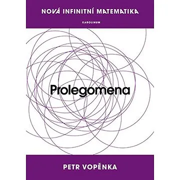 Prolegomena k nové infinitní matematice (9788024625911)