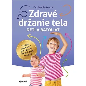 Zdravé držanie tela detí a batoliat (978-80-566-0764-0)
