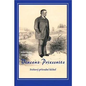 Vincenz Priessnitz - Světový přírodní léčitel (978-80-864-3816-0)