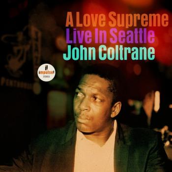 John Coltrane, A Love Supreme: Live In Seattle, CD