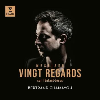 CHAMAYOU, BERTRAND - MESSIAEN - VINGT REGARDS SUR L’ENFANT-JÉSUS, CD