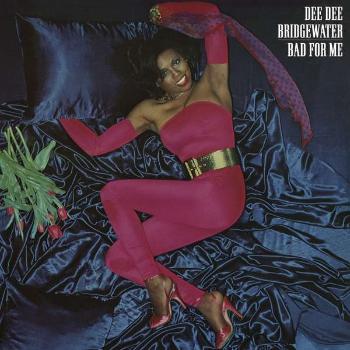 DEE DEE BRIDGEWATER, I... - BAD FOR ME, CD