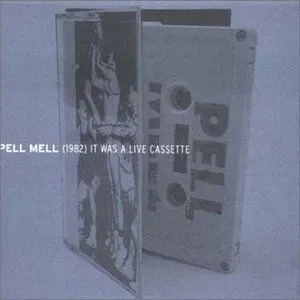 Pell Mell, IT WAS A LIVE CASSETTE, CD