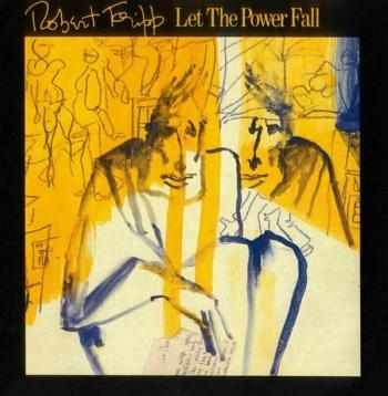 Robert Fripp - Let The Power Fall (LP)