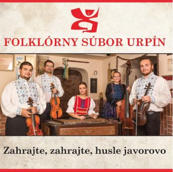 Folklórny súbor Urpín, Zahrajte, zahrajte, husle javorovo, CD