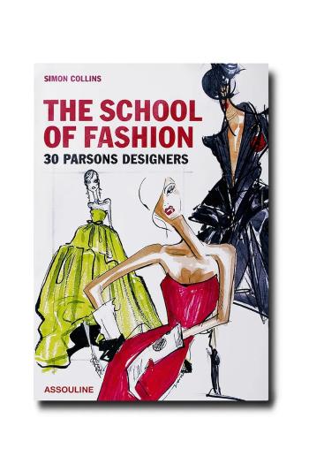 Kniha Assouline The School of Fashion 30 Parsons Designers by Simon Collins, English viac farieb