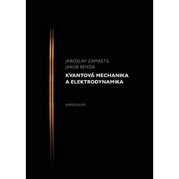 Kvantová mechanika a elektrodynamika (9788024632537)