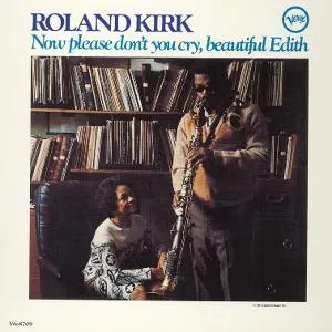 Kirk Roland - Now Please Don't You Cry, Beautiful Edith / Vinyl LP