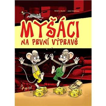 Myšáci na první výpravě (978-80-735-3336-6)