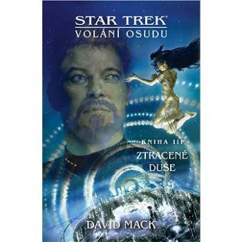 Star Trek: Volání osudu - Ztracené duše (978-80-745-6394-2)