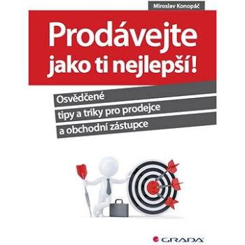 Prodávejte jako ti nejlepší! (978-80-271-0166-5)