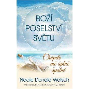 Boží poselství světu: Chápete mě úplně špatně (978-80-735-9563-0)