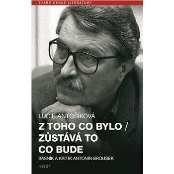 Z toho co bylo / Zůstává to co bude (978-80-757-7143-8)