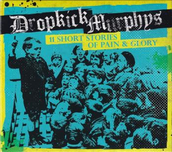 Dropkick Murphys - 11 Short Stories Of Pain & Glory (Reissue) (CD)