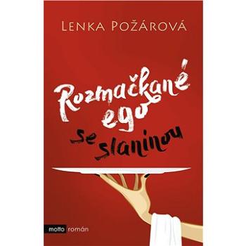 Rozmačkané ego se slaninou (978-80-267-1075-2)