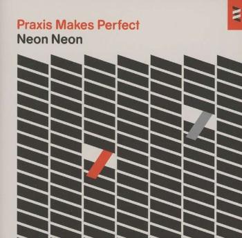 NEON NEON - PRAXIS MAKES PERFECT, CD