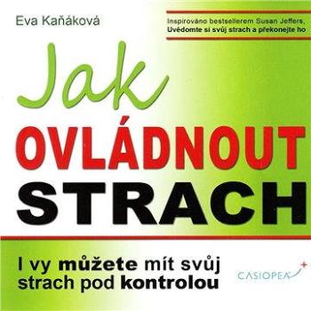 Jak ovládnout strach