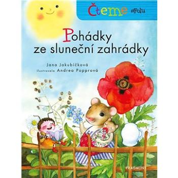 Čteme spolu - Pohádky ze sluneční zahrádky (978-80-253-4472-9)