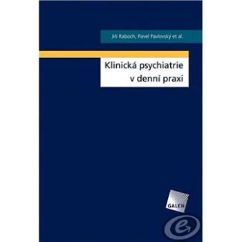 Klinická psychiatrie v denní praxi (978-80-726-2739-4)