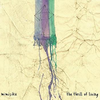 MIMISIKU - THE THRILL OF LIVING, CD