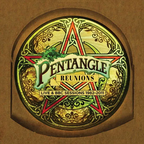 Pentangle, PENTANGLE - REUNIONS: LIVE & BBC SESSIONS 1982-2011 CD, CD