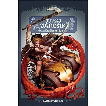 Juro Jánošík® proti Dračiemu rádu (978-80-569-0332-2)