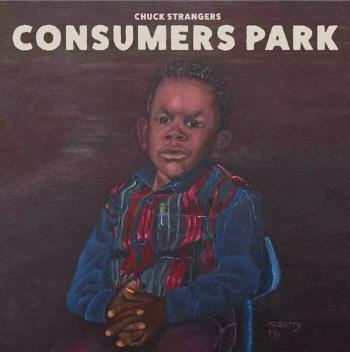 Chuck Strangers - Consumers Park (2 LP)