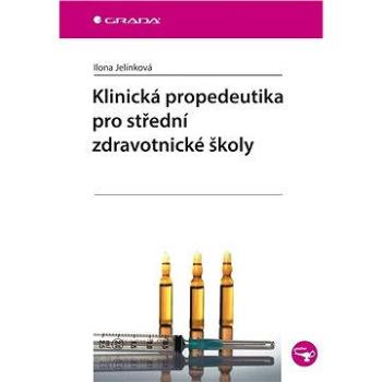 Klinická propedeutika pro střední zdravotnické školy (978-80-247-5093-4)