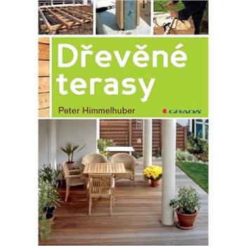 Dřevěné terasy (978-80-247-4003-4)