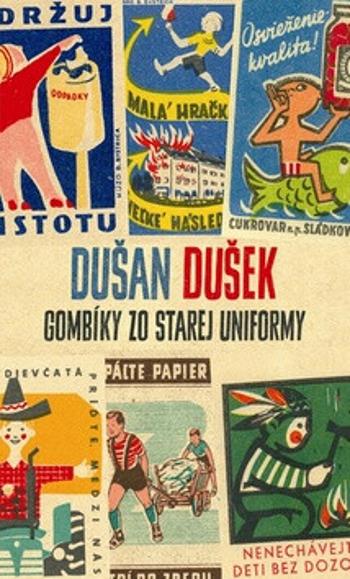 Gombíky zo starej uniformy - Dušan Dušek