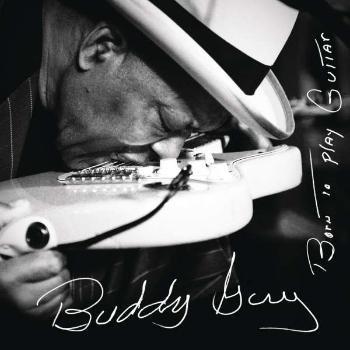 GUY, BUDDY - Born To Play Guitar, CD