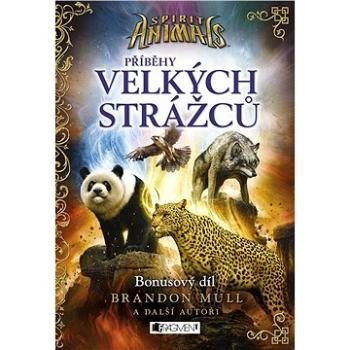 Spirit Animals – Příběhy Velkých strážců (978-80-253-3160-6)