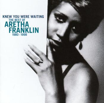 Knew You Were Waiting: The Best Of Aretha Franklin 1980-1998