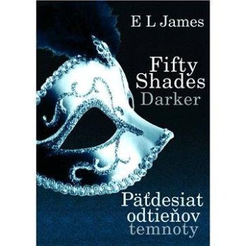 Fifty Shades Darker - Päťdesiat odtieňov temnoty (SK) (978-80-738-8762-9)