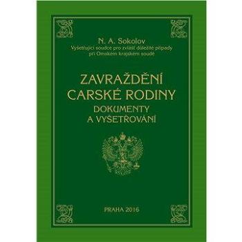 Zavraždění carské rodiny (978-80-870-5728-5)