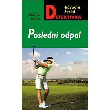 Poslední odpal (978-80-243-3793-7)
