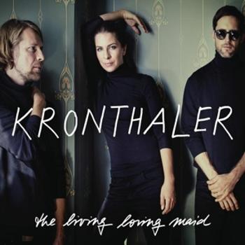 Kronthaler - The Living Loving Maid, CD