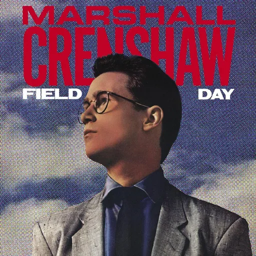 Field day - Marshall Crenshaw LP