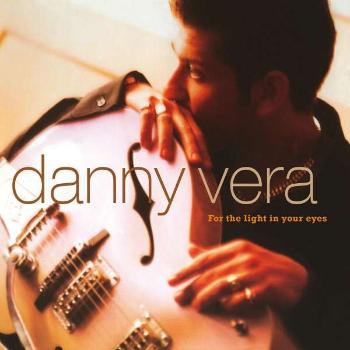 Vera, Danny - For the Light In Your Eyes, Vinyl