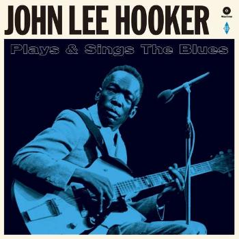 HOOKER, JOHN LEE - PLAYS AND SINGS THE BLUES, Vinyl