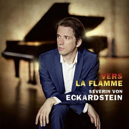 Severin von Eckardstein, VERS LA FLAMME, CD
