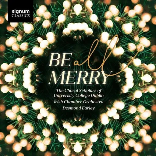 The Choral Scholars of University College Dublin, Be All Merry - Be All Merry / Various CD, CD
